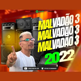 Foto da capa: BK DO PANCADÃO - MALVADÃO 3 - VERSÃO SWINGADEIRA - XAMA - 2022 ABRIL PRA PAREDÃO