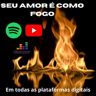 Foto da capa: Seu Amor é como fogo