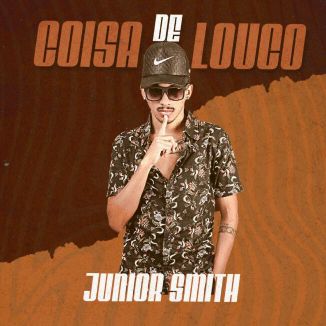 Foto da capa: Junior smith-coisa De Louco