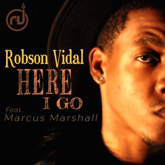 Foto da capa: Robson Vidal Feat. Marcus Marshall - Here I Go