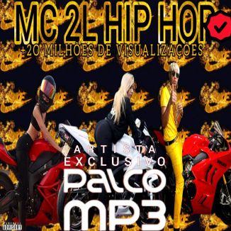 Foto da capa: MC 2L HIP HOP〔ꪜ〕 NOVINHA DO POPO G