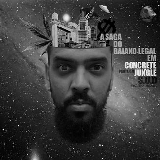 Foto da capa: A saga do Baiano legal em Concrete Jungle