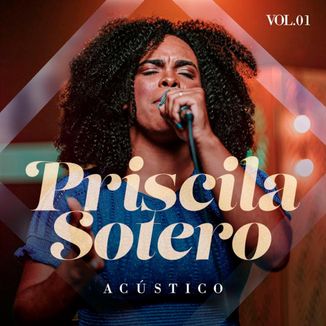 Foto da capa: Priscila Sotero Acústico Vol.1