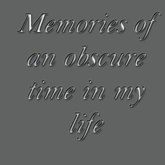 Foto da capa: Memories of an obscure time in my life