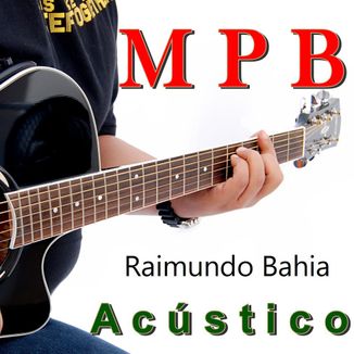Foto da capa: Raimundo Bahia Voz & Violão