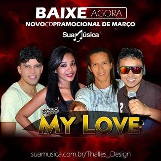 Foto da capa: FORRÓ MY LOVE NOVO CD DE MARÇO