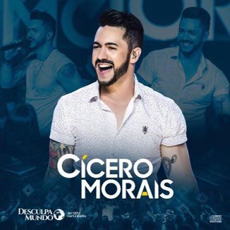 Foto da capa: DVD Cícero Morais - Desculpa Mundo (Ao Vivo em Goiânia)