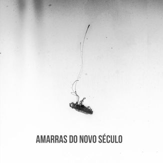 Foto da capa: Amarras do Novo Século