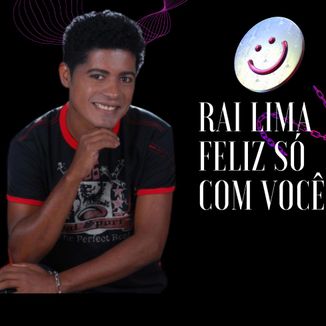 Foto da capa: Rai Lima Feliz Só Com Você