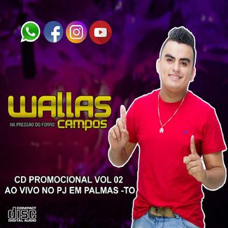 Foto da capa: Wallas Campos - Na Pressão do Forró - Vol. 02 (Ao Vivo em Palmas-To)