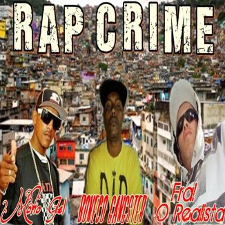 Foto da capa: Rap Crime - Fral O Realista Part. Mano Jel (tatica Verbal)e Boneco Gangster