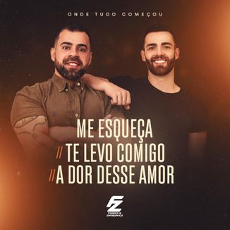 Foto da capa: Me Esqueça / Te Levo Comigo / A Dor Desse Amor