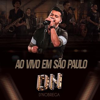 Foto da capa: DNóbrega - Ao Vivo em São Paulo
