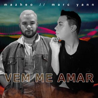 Foto da capa: Vem Me Amar (ft. Mazheo)