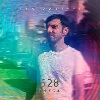 Foto da capa: 528 Hertz - Leo Copetti