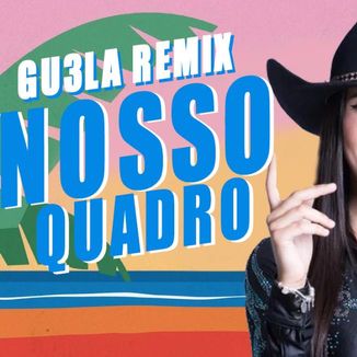 Foto da capa: Ana Castela - Nosso Quadro (GU3LA Remix) AgroPlay