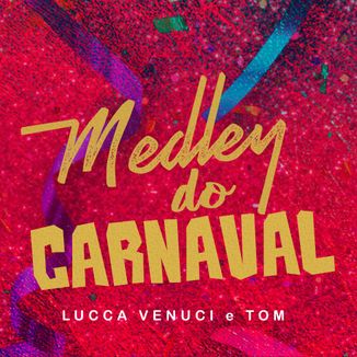 Foto da capa: Medley do Carnaval (feat. Tom)