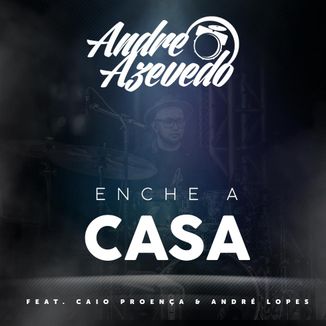 Foto da capa: Enche a Casa - André Azevedo