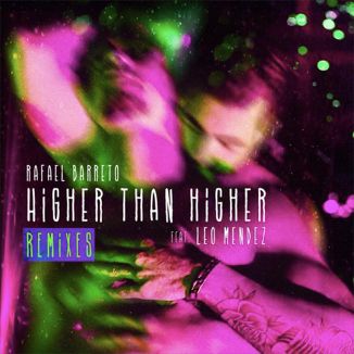 Foto da capa: Rafael Barreto - Higher Than Higher(The Remixes)