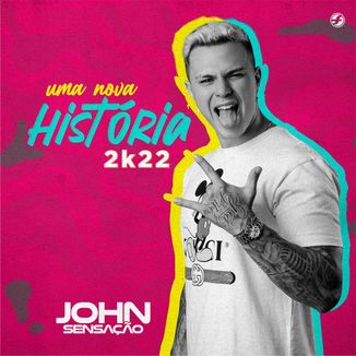 Foto da capa: John Sensação - Uma Nova História 2k22