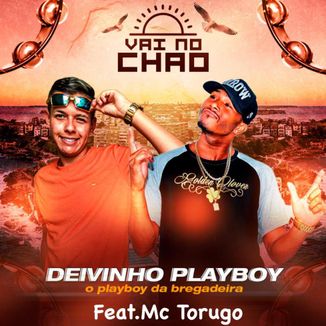 Foto da capa: Deivinho Playboy-Vai no chão Feat.Mc Torugo