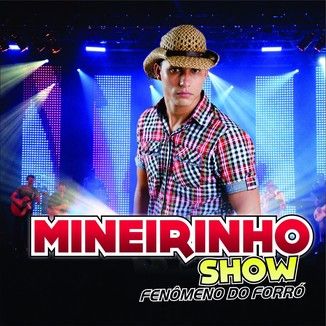Foto da capa: MINEIRINHO SHOW O FENOMENO DO FORRO