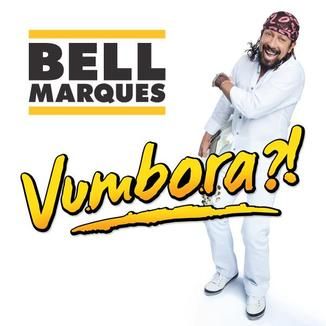 Foto da capa: Bell Marques - CD Vumbora?!