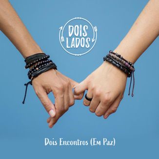 Foto da capa: Dois Encontros (Em Paz)