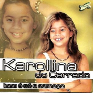 Foto da capa: Karollina do Cerrado ( Isso é Só o Começo )