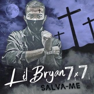 Foto da capa: Lil Bryan 7x7 - Salva-me
