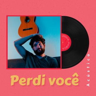 Foto da capa: Perdi Você - acústico