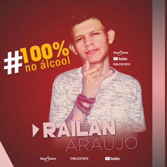Foto da capa: 100% no Álcool - Railan Araujo