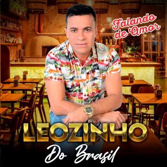 Foto da capa: LEOZINHO DO BRASIL 2022 FALANDO DE AMOR