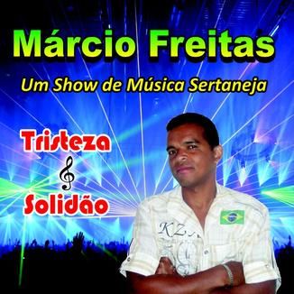 Foto da capa: MARCIO FREITAS UM SHOW DE MUSICA SERTANEJA