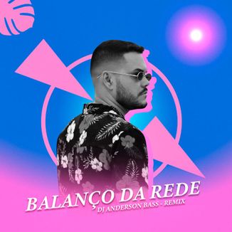 Foto da capa: Balanço da Rede Remix