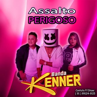 Foto da capa: BANDA KENNER - ASSALTO PERIGOSO