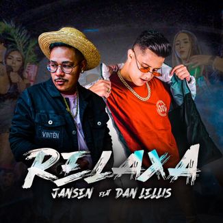 Foto da capa: Relaxa - Jansen ft Dan Lellis