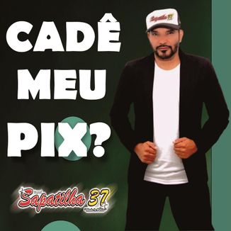 Foto da capa: CADÊ MEU PIX?