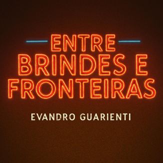 Foto da capa: “Entre Brindes e Fronteiras”