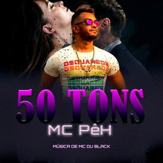 Foto da capa: MC PêH - 50 Tons