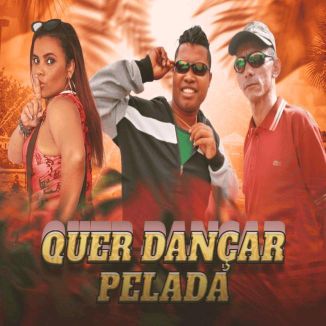 Foto da capa: Quer Dançar Pelada - MC Di Magrin - MC Trovão - Mc Debby