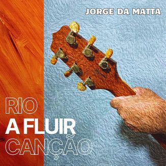 Foto da capa: Rio a Fluir Canção