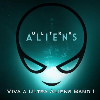 Foto da capa: Viva a Ultra Aliens Band !