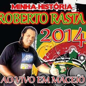 Foto da capa: Cantor Roberto Rasta Reggae 2015