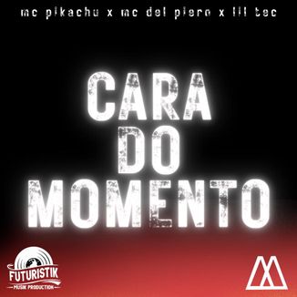 Foto da capa: Cara Do Momento