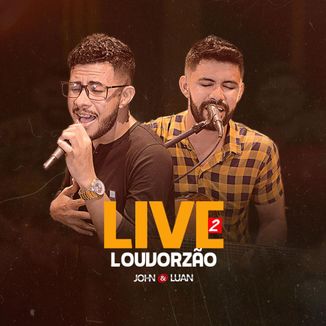 Foto da capa: LIVE 2 JOHN E LUAN (LOUVORZÃO)