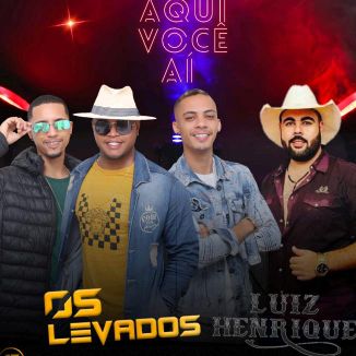 Foto da capa: Os Levados Feat Luiz Henrique