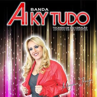 Foto da capa: Banda Ai Ky Tudo_CD_Vol.1