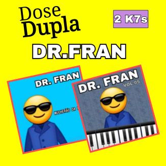Foto da capa: DR FRAN - DOSE DUPLA