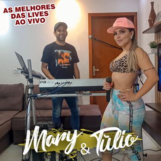 Foto da capa: MARY e TÚLIO - AS MELHORES DAS LIVES (ao vivo)